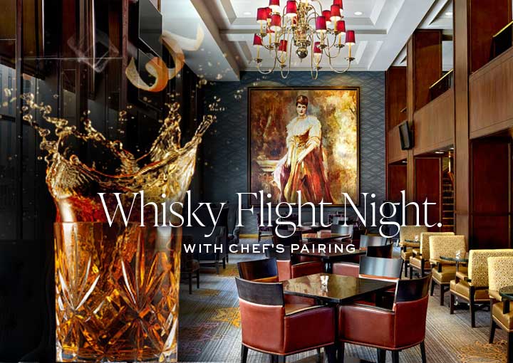 WHISKY FLIGHT NIGHT WITH CHEF'S PAIRING